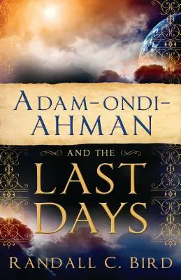 Adam-Ondi-Ahman a posledné dni - Adam-Ondi-Ahman and the Last Days