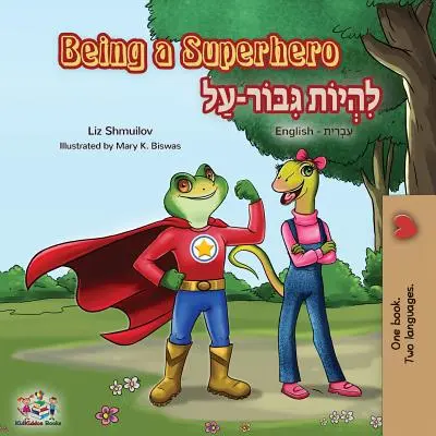 Byť superhrdinom: Anglicko-hebrejská dvojjazyčná kniha - Being a Superhero: English Hebrew Bilingual Book