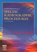 Základy špeciálnych rádiografických postupov - Fundamentals of Special Radiographic Procedures