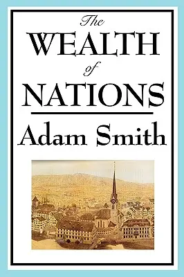 Bohatstvo národov: Knihy 1-5 - The Wealth of Nations: Books 1-5