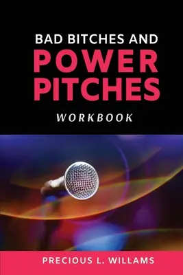 Pracovný zošit o zlých mrchách a silných ponukách - Bad Bitches and Power Pitches Workbook