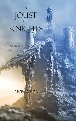 Súboj rytierov (kniha č. 16 v čarodejníckom kruhu) - A Joust of Knights (Book #16 in the Sorcerer's Ring)