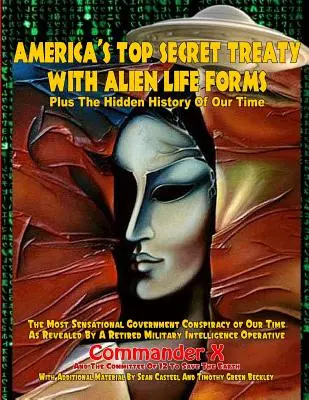 Prísne tajná zmluva Ameriky s mimozemskými formami života: A navyše skryté dejiny našej doby - America's Top Secret Treaty With Alien Life Forms: Plus The Hidden History Of Our Time