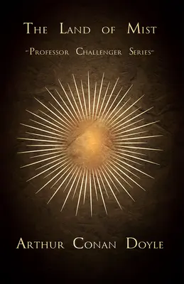 Krajina hmly (séria Profesor Challenger) - The Land of Mist (Professor Challenger Series)