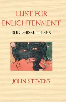 Túžba po osvietení: Budhizmus a sex - Lust for Enlightenment: Buddhism and Sex