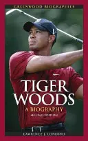 Tiger Woods: Životopis - Tiger Woods: A Biography