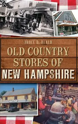 Staré vidiecke obchody v New Hampshire - Old Country Stores of New Hampshire