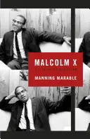 Malcolm X - Život plný vynálezov - Malcolm X - A Life of Reinvention