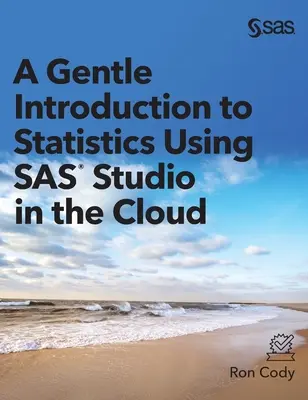 Jemný úvod do štatistiky s využitím SAS Studio v cloude - A Gentle Introduction to Statistics Using SAS Studio in the Cloud