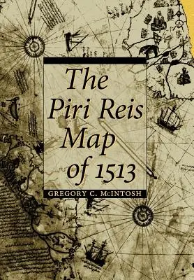 Mapa Piri Reis z roku 1513 - The Piri Reis Map of 1513