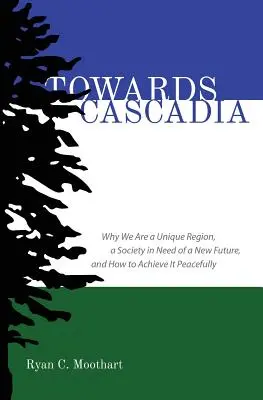 Smerom ku Kaskádii - Towards Cascadia