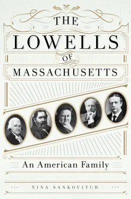 Lowellovci z Massachusetts: Americká rodina - The Lowells of Massachusetts: An American Family