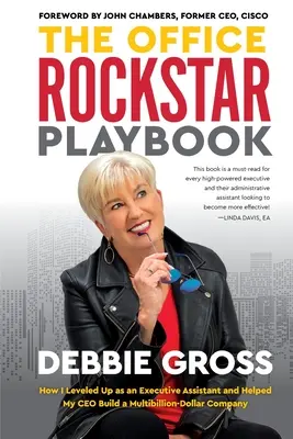 The Office Rockstar Playbook: Ako som sa stala asistentkou výkonného riaditeľa a pomohla svojmu generálnemu riaditeľovi vybudovať multimiliardovú spoločnosť - The Office Rockstar Playbook: How I Leveled Up as an Executive Assistant and Helped My CEO Build a Multibillion-Dollar Company