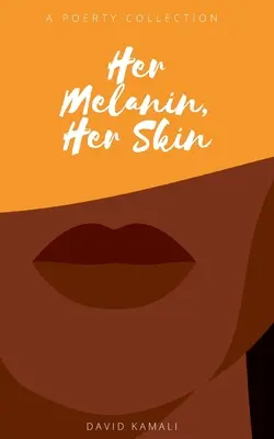 Jej melanín, jej koža - Her Melanin, Her Skin