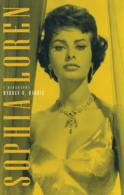 Sophia Lorenová: Životopis - Sophia Loren: A Biography