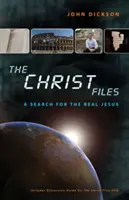 Akty Krista: Ako historici vedia, čo vedia o Ježišovi - The Christ Files: How Historians Know What They Know about Jesus