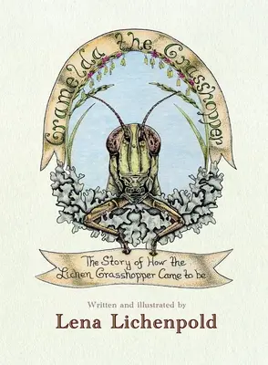 Gramelda Grasshopper: Príbeh o tom, ako vznikla lišajnícka kobylka - Gramelda the Grasshopper: The Story of How the Lichen Grasshopper Came to be