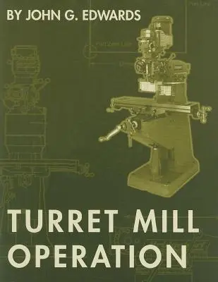 Prevádzka vežového mlyna - Turret Mill Operation