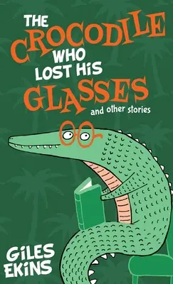 Krokodíl, ktorý stratil okuliare - The Crocodile Who Lost His Glasses