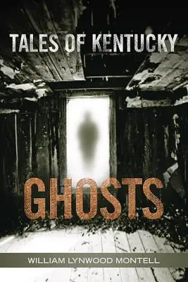 Príbehy duchov z Kentucky - Tales of Kentucky Ghosts