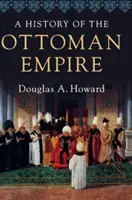 Dejiny Osmanskej ríše - A History of the Ottoman Empire