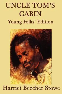 Chalúpka strýčka Toma - vydanie pre mládež - Uncle Tom's Cabin - Young Folks' Edition