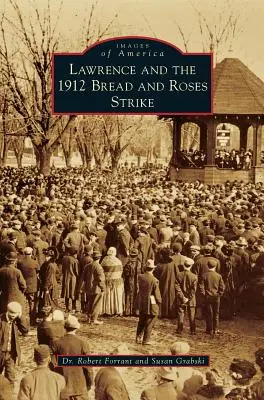 Lawrence a štrajk za chlieb a ruže v roku 1912 - Lawrence and the 1912 Bread and Roses Strike