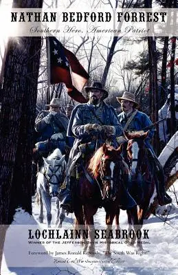 Nathan Bedford Forrest: Forrest Bedford: južanský hrdina, americký vlastenec - Nathan Bedford Forrest: Southern Hero, American Patriot