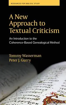 Nový prístup k textovej kritike: Úvod do genealogickej metódy založenej na koherencii - A New Approach to Textual Criticism: An Introduction to the Coherence-Based Genealogical Method