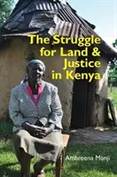 Boj za pôdu a spravodlivosť v Keni - The Struggle for Land and Justice in Kenya