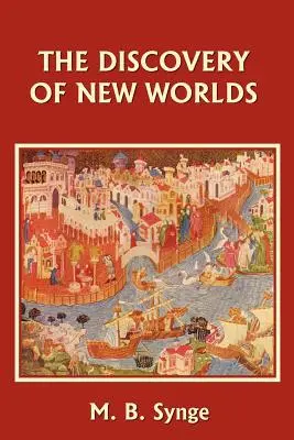 Objavovanie nových svetov (včerajšia klasika) - The Discovery of New Worlds (Yesterday's Classics)