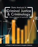 Analýza údajov v trestnej justícii a kriminológii: história, koncepcia a aplikácia - Data Analysis in Criminal Justice and Criminology: History, Concept, and Application