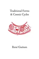 Tradičné formy a kozmické cykly - Traditional Forms and Cosmic Cycles