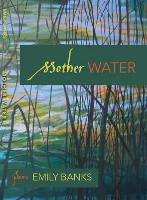 Matka voda: Básne - Mother Water: Poems