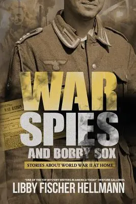 Vojna, špióni a Bobby Sox: Príbehy o druhej svetovej vojne u nás doma - War, Spies, and Bobby Sox: Stories About World War Two At Home