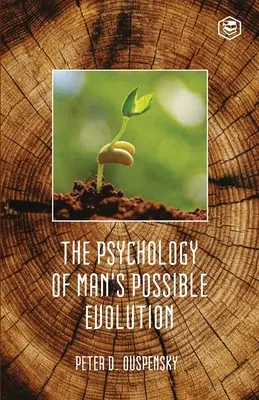 Psychológia možného vývoja človeka - The Psychology Of Mans Possible Evolution