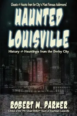 Strašidelný Louisville - Haunted Louisville