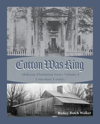 Bavlna bola kráľom Limestone County, Alabama - Cotton Was King Limestone County, Alabama