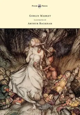 Trh so škriatkami - Ilustroval Arthur Rackham - Goblin Market - Illustrated by Arthur Rackham