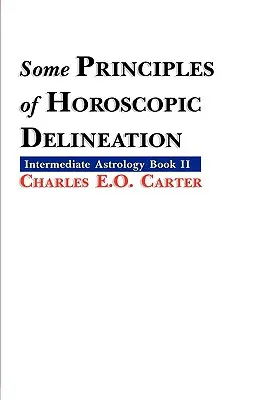Niektoré princípy horoskopického určovania - Some Principles of Horoscopic Delineation