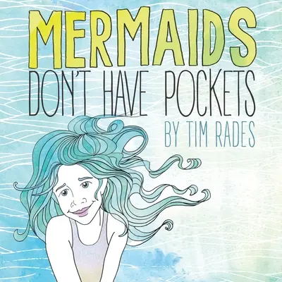 Morské panny nemajú vrecká - Mermaids Don't Have Pockets