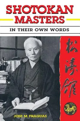 Majstri šotokanu: Ich vlastnými slovami - Shotokan Masters: In their own words