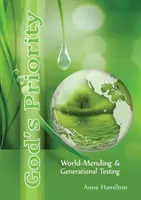 Božia priorita: Spravovanie sveta a generačná skúška - God's Priority: World-Mending and Generational Testing