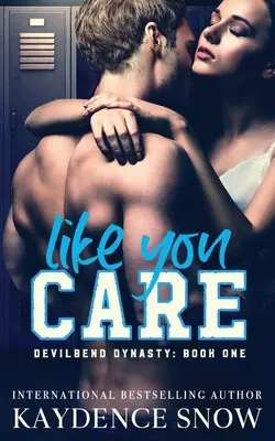 Akoby ti na tom záležalo: Temný román o šikanovaní na strednej škole - Like You Care: A Dark High School Bully Romance