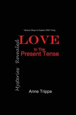 LÁSKA v prítomnom čase: Záhady odhalené - LOVE in the Present Tense: Mysteries Revealed
