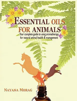 Esenciálne oleje pre zvieratá - Essential Oils for Animals