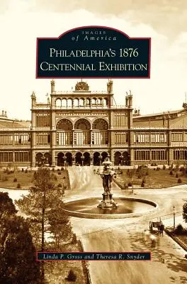 Výstava k storočnici Filadelfie v roku 1876 - Philadelphia's 1876 Centennial Exhibition