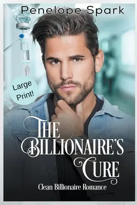 Miliardársky liek (veľká tlač) - The Billionaire's Cure (Large Print)