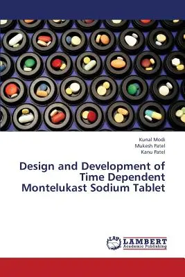 Návrh a vývoj časovo závislých tabliet montelukastu sodného - Design and Development of Time Dependent Montelukast Sodium Tablet