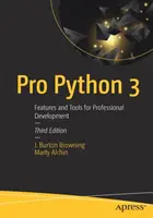 Pro Python 3: Funkcie a nástroje pre profesionálny vývoj - Pro Python 3: Features and Tools for Professional Development